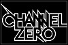 Channel Zero Channel Zero
