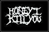Honey I Kill You Honey I Kill You