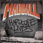 Madball - Hardcore Lives