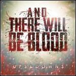 And There Will Be Blood - Ups&Downs (Single)