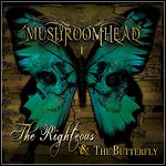 Mushroomhead - The Righteous & The Butterfly