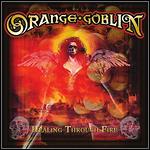 Orange Goblin - Healing Through Fire (Re-Release)