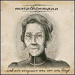 Marathonmann - ...Und Wir Vergessen Was Vor Uns Liegt