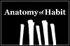 Anatomy Of Habit Anatomy Of Habit