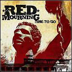 Red Mourning - Time To Go