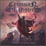 Crimson Shadows - Kings Among Men