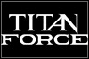 Titan Force Titan Force
