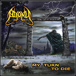 Agony - My Turn To Die Agony - My Turn To Die