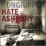 Bongripper - Hate Asbury LP