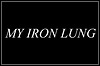 My Iron Lung My Iron Lung