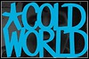 Cold World Cold World