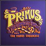 Primus - Primus And The Chocolate Factory With The Fungi Ensemble