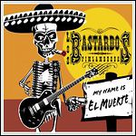 Los Bastardos Finlandeses - My Name Is El Muerte