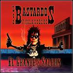 Los Bastardos Finlandeses - El Grande Saloon