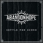 Abandon Hope - Settle The Score