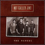 Not Called Jinx - The Manual