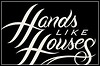 Hands Like Houses