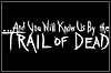 ...And You Will Know Us By The Trail Of Dead