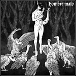 Hombre Malo - Persistent Murmur Of Words Of Wrath