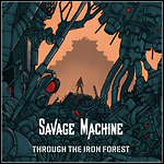 Savage Machine - Through The Iron Forest (EP)