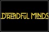 Dreadful Minds Dreadful Minds