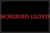 Schizoid Lloyd