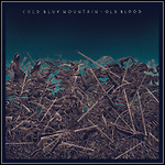 Cold Blue Mountain - Old Blood Cold Blue Mountain - Old Blood