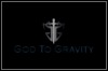 God To Gravity God To Gravity
