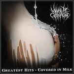 Milking The Goatmachine - Greatest Hits - Covered In Milk