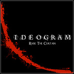 Ideogram - Raise The Curtain  (EP)