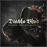 Diablo Boulevard - Follow The Deadlights Diablo Boulevard - Follow The Deadlights