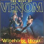 Venom - Witching Hour - The Best Of Venom (Best Of) Venom - Witching Hour - The Best Of Venom (Best Of)