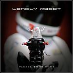 Lonely Robot - Please Come Home