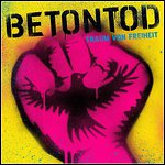 Betontod - Traum Von Freieheit