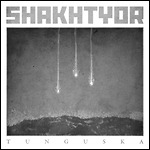 Shakhtyor - Tunguska