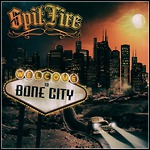 Spitfire - Welcome To Bone City