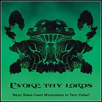 Evoke Thy Lords - Boys! Raise Giant Mushrooms In Your Cellar!