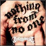 Antagonist A. D. - Nothing From No One