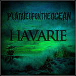 Plague Upon The Ocean - Havarie (EP)