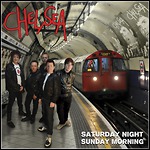 Chelsea - Saturday Night Sunday Morning