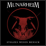 Munarheim - Stolzes Wesen Mensch