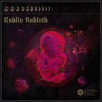 Goblin Rebirth - Goblin Rebirth