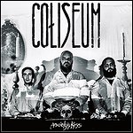 Coliseum - Anxiety's Kiss