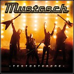 Mustasch - Testosterone Mustasch - Testosterone