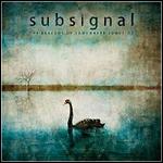 Subsignal - The Beacons Of Somewhere Sometime