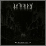 Larceny - Into Darkness