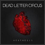 Dead Letter Circus - Aesthesis