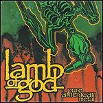 Lamb Of God - Pure American Metal (EP)