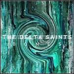 The Delta Saints - Bones