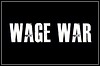 Wage War